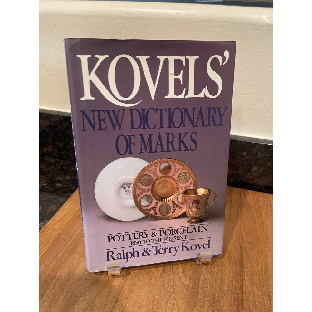Kovels' New Dictionary of Marks: Pottery & Porcelain